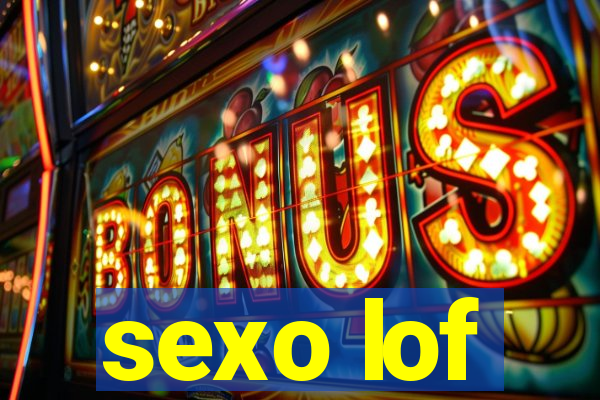sexo lof